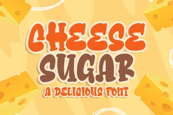 Enhance Your Campaigns with Cheese Sugar Font